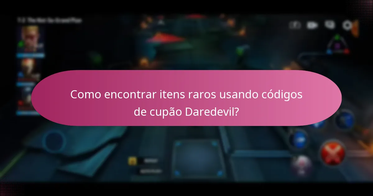 Como encontrar itens raros usando códigos de cupão Daredevil?