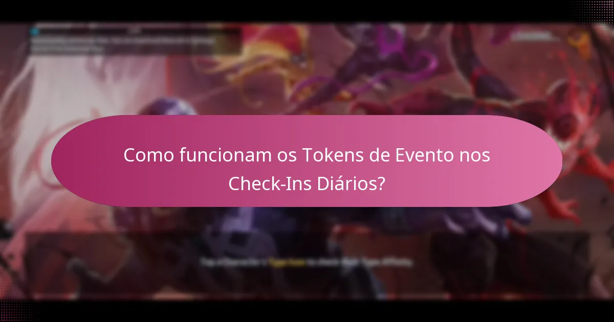 Como funcionam os Tokens de Evento nos Check-Ins Diários?