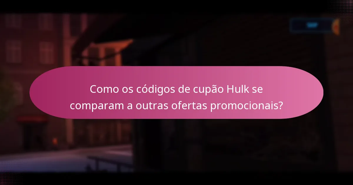 Como encontrar e aplicar códigos de cupão Hulk?