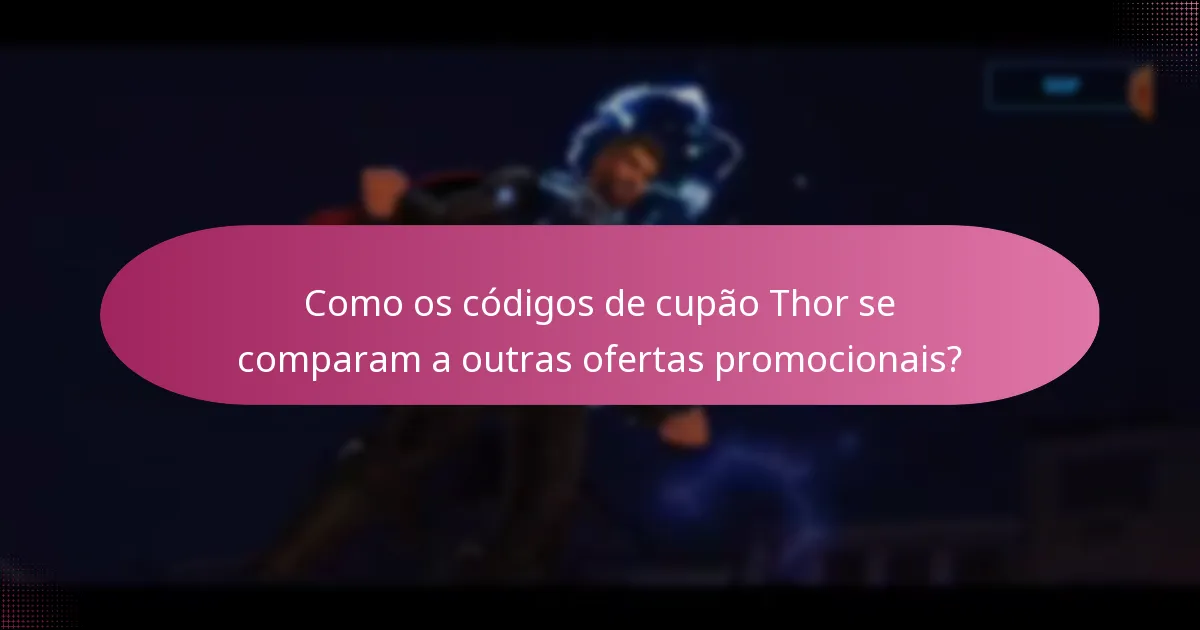 Quais promoções sazonais estão atualmente disponíveis para Thor?