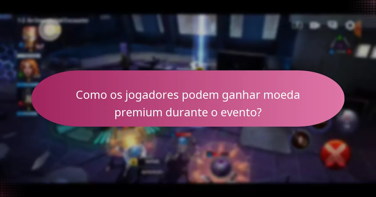 Como os jogadores podem ganhar moeda premium durante o evento?