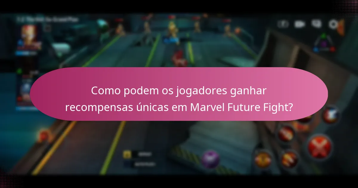 Como podem os jogadores ganhar recompensas únicas em Marvel Future Fight?