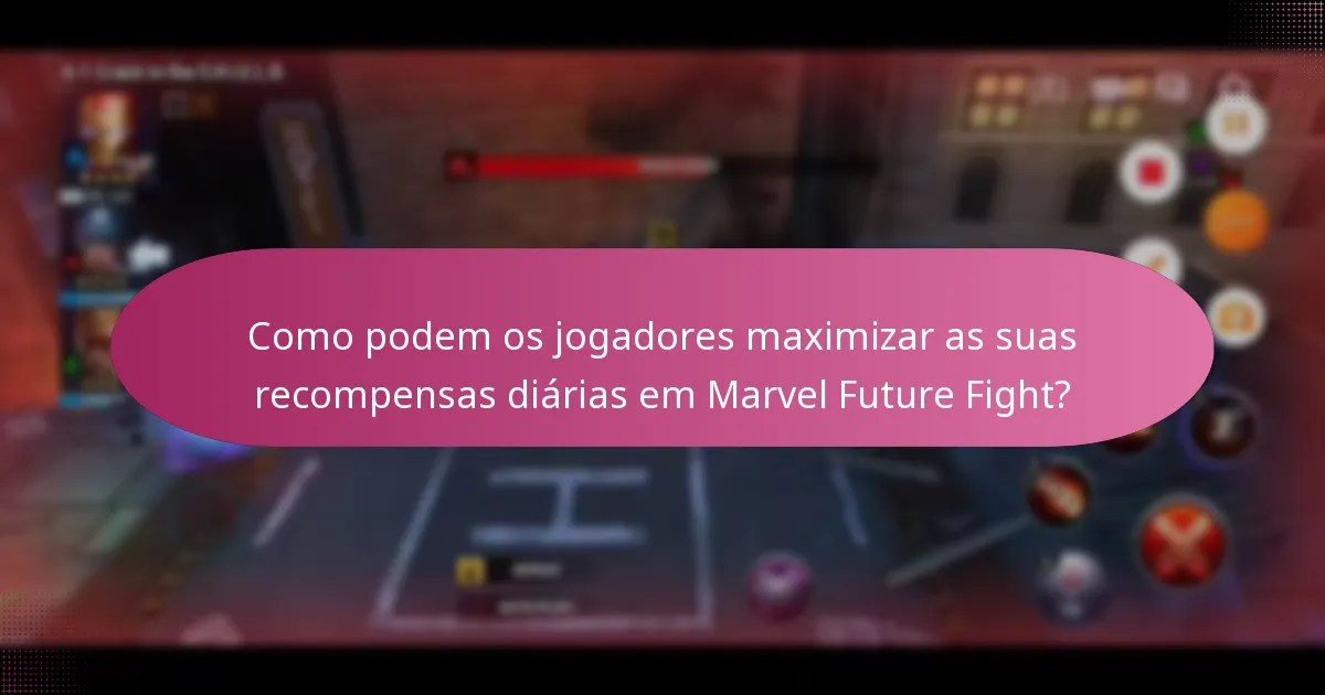 Como podem os jogadores maximizar as suas recompensas diárias em Marvel Future Fight?
