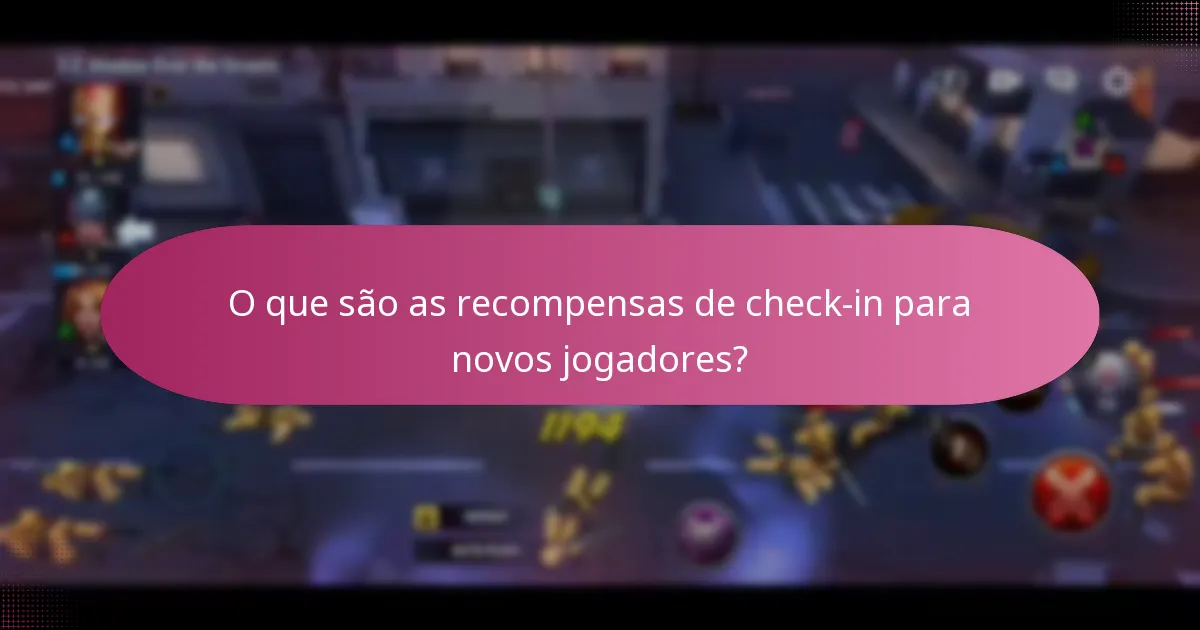 Qual é a duração e frequência das recompensas de check-in?