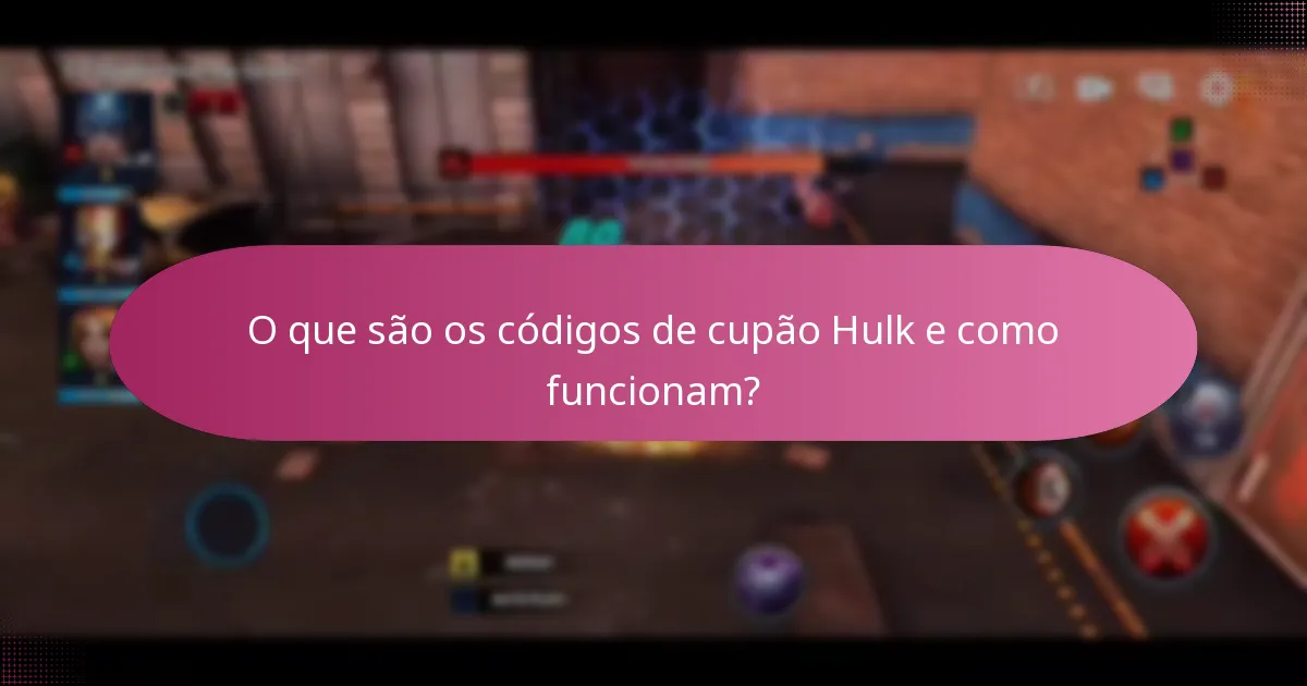 Quais são as datas de expiração e limitações dos códigos de cupão Hulk?