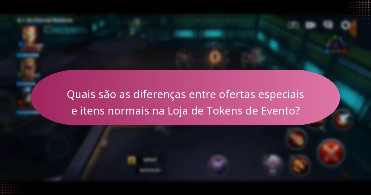 Quais são as diferenças entre ofertas especiais e itens normais na Loja de Tokens de Evento?